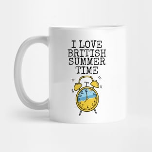 I Love British Summer Time Clocks Go Forward Mug